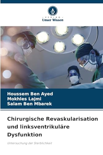 Chirurgische Revaskularisation und linksventrikuläre Dysfunktion: Untersuchung der Sterblichkeit