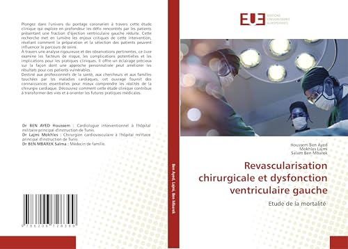 Revascularisation chirurgicale et dysfonction ventriculaire gauche: Etude de la mortalité von Éditions universitaires européennes