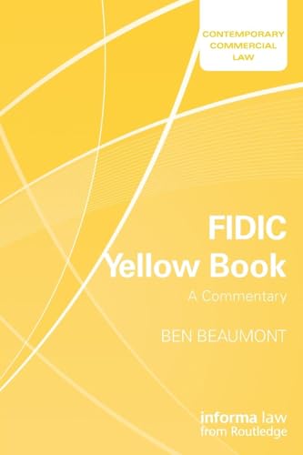 FIDIC Yellow Book: A Commentary (Contemporary Commercial Law) von Informa Law from Routledge