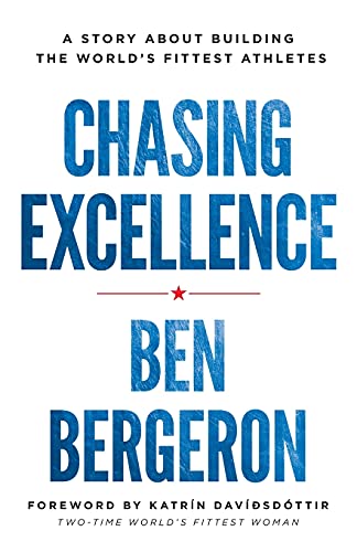 Chasing Excellence: A Story About Building the World?s Fittest Athletes von Lioncrest Publishing