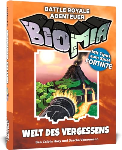BIOMIA - Welt des Vergessens: Ein inoffizielles Abenteuer für Fortnite-Fans von BILDNER Verlag