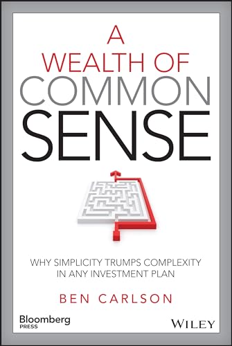 A Wealth of Common Sense: Why Simplicity Trumps Complexity in Any Investment Plan (Bloomberg)