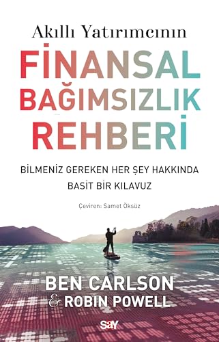 Akıllı Yatırımcının Finansal Bağımsızlık Rehberi: Bilmeniz Gereken Her Şey Hakkında Basit Bir Klavuz Akıllı Yatırımcının Finansal Bağımsızlık Rehberi: Bilmeniz Gereken Her Şey Hakkında Basit Bir Klavuz von Say Yayınları