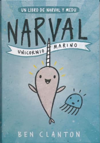 Narval. Unicornio Marino: Unicornio Marino / Unicorn of the Sea (Juventud Cómic)