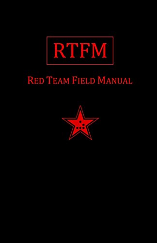 Rtfm: Red Team Field Manual Rtfm: Red Team Field Manual