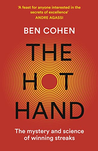 The Hot Hand: The Mystery and Science of Winning Streaks von HarperCollins