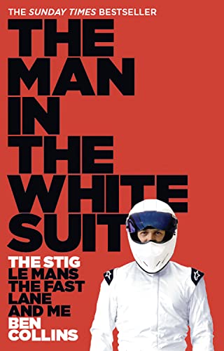 The Man in the White Suit: The Stig, Le Mans, the Fast Lane and Me: The Stig, Le Mans, The Fast Lane And Me. The Sunday Times Bestselling Autobiography from the Motor Racing Icon The Man in the White Suit: The Stig, Le Mans, the Fast Lane and Me: The Stig, Le Mans, The Fast Lane And Me. The Sunday Times Bestselling Autobiography from the Motor Racing Icon