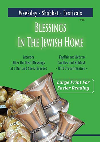 Blessings In The Jewish Home: Shabbat, Festivals, Weekday von Mazo Publishers