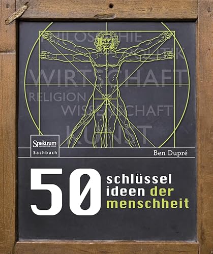 50 Schlüsselideen der Menschheit von Spektrum Akademischer Verlag