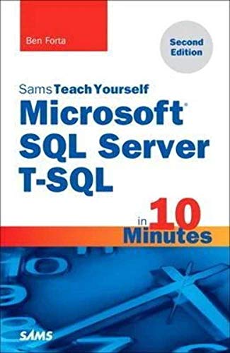 Sams Teach Yourself Microsoft SQL Server T-SQL in 10 Minutes (Sams Teach Yourself in 10 Minutes) von Sams Publishing