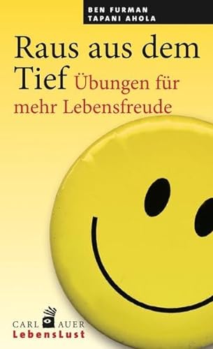 Raus aus dem Tief: Übungen für mehr Lebensfreude (Carl-Auer Lebenslust) von Auer-System-Verlag, Carl
