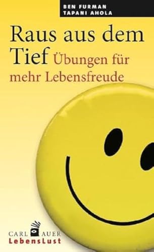 Raus aus dem Tief: Übungen für mehr Lebensfreude (Carl-Auer Lebenslust) von Auer-System-Verlag, Carl