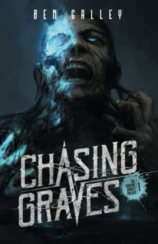 Chasing Graves (The Chasing Graves Trilogy, Band 1)