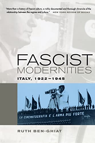 Fascist Modernities: Italy, 1922-1945 (Studies on the History of Society and Culture, 42, Band 42)