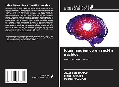 Ictus isquémico en recién nacidos: Factores de riesgo y gestión von Ediciones Nuestro Conocimiento