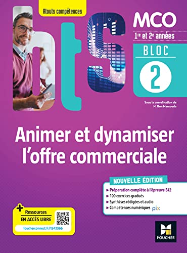 BLOC 2 Animer et dynamiser l'offre commerciale - BTS MCO - 1&2 années - Ed 2022: Bloc 2 Livre élève