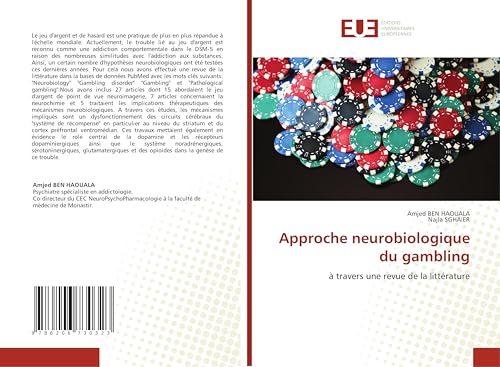 Approche neurobiologique du gambling: à travers une revue de la littérature von Éditions universitaires européennes