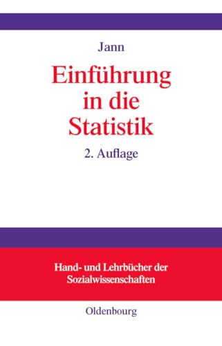 Einführung in die Statistik (Hand- und Lehrbücher der Sozialwissenschaften) von Oldenbourg Wissensch.Vlg