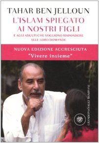 L'Islam spiegato ai nostri figli. E agli adulti che vogliono rispondere alle loro domande (I grandi pasSaggi Bompiani) von Bompiani