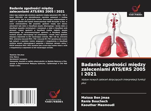 Badanie zgodno¿ci mi¿dzy zaleceniami ATS/ERS 2005 i 2021: Wp¿yw nowych zalece¿ dotycz¿cych interpretacji funkcji p¿uc von Wydawnictwo Nasza Wiedza