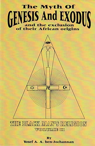 Myth of Genesis and Exodus and the Exclusion of Their African Origins: The Black Man's Religion von Brand: Black Classic Press