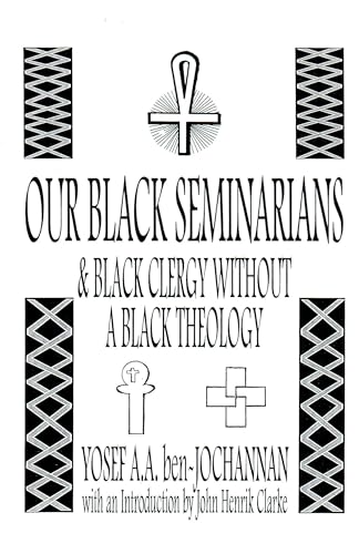 Our Black Seminarians and Black Clergy Without a Black Theology von Brand: Black Classic Press