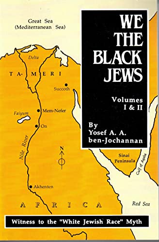 We the Black Jews: Witness to the "White Jewish Race" Myth/ Vols 1 and 2 in One von Black Classic Press