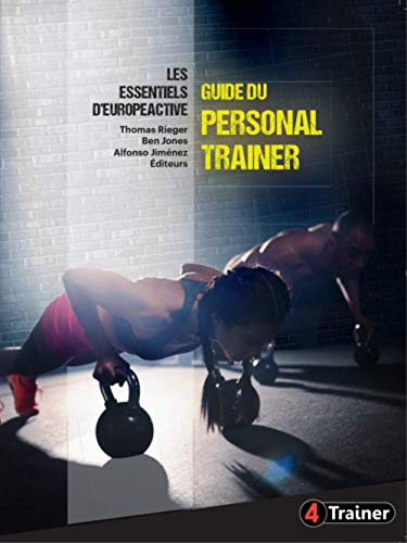 Guide du personal trainer: Les essentiels d'Europeactive von 4 TRAINER