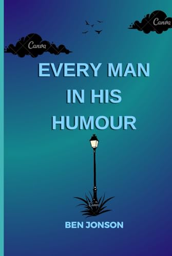 Every Man In His Humour Every Man In His Humour von Independently published