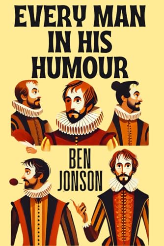 Every Man in His Humour Every Man in His Humour von Independently published