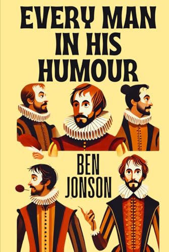 Every Man in His Humour Every Man in His Humour von Independently published