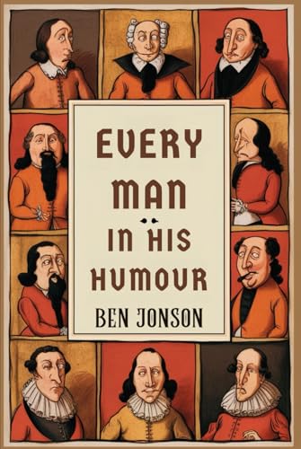 Every Man in His Humour Every Man in His Humour von Independently published