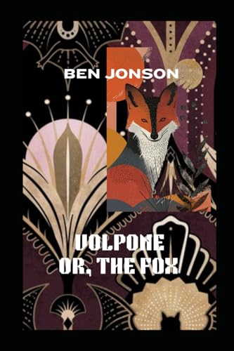 Volpone Or, The Fox Volpone Or, The Fox von Independently published
