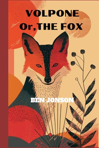 Volpone Or, The Fox Volpone Or, The Fox von Independently published
