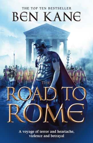 The Road to Rome: (The Forgotten Legion Chronicles No. 3)