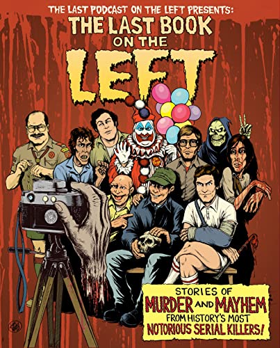 The Last Book on the Left: Stories of Murder and Mayhem from History's Most Notorious Serial Killers von Houghton Mifflin