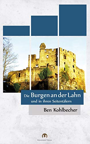 Die Burgen an der Lahn: und in ihren Seitentälern