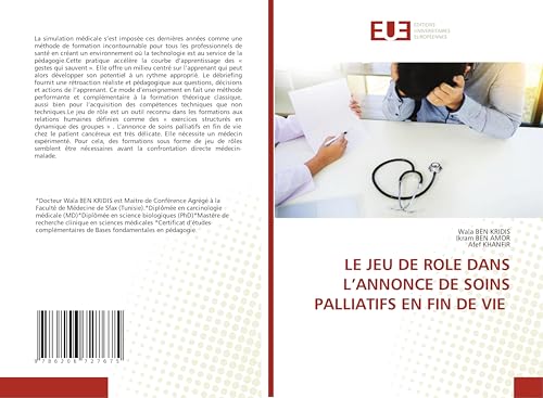 LE JEU DE ROLE DANS L’ANNONCE DE SOINS PALLIATIFS EN FIN DE VIE von Éditions universitaires européennes