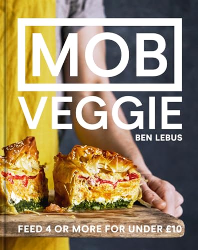 MOB Veggie: The all-plant cookbook full of simple recipes, from the founder of the best-selling MOB Kitchen von HQ HIGH QUALITY DESIGN