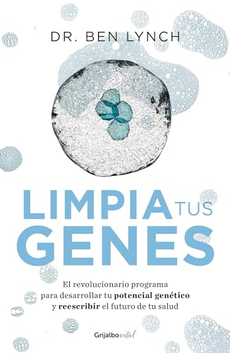 Limpia tus genes / Dirty Genes : A Breakthrough Program to Treat the Root Cause of Illness and Optimize Your Health von Grijalbo