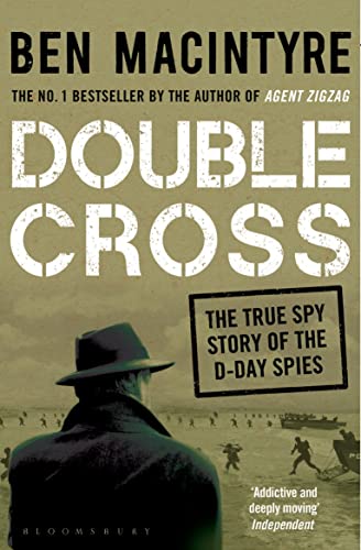 Double Cross: The True Story of The D-Day Spies