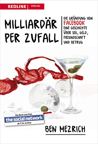 Milliardär per Zufall: Die Gründung von Facebook The Social Network von Redline Verlag