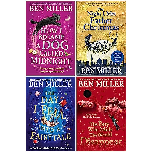 Ben Miller Collection 4 Books Set (How I Became a Dog Called Midnight [Hardcover], The Night I Met Father Christmas, The Day I Fell Into a Fairytale, The Boy Who Made the World Disappear)