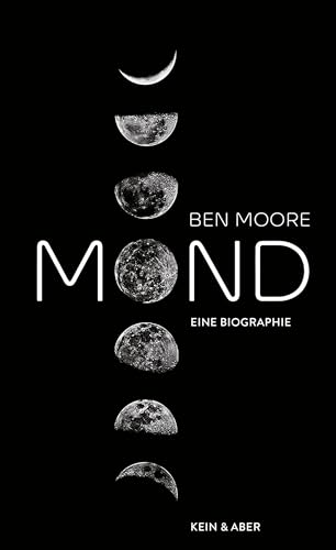 Mond: Eine Biografie von Kein + Aber