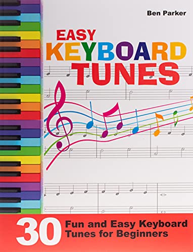 Easy Keyboard Tunes: 30 Fun and Easy Keyboard Tunes for Beginners von Kyle Craig Publishing
