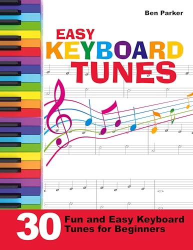 Easy Keyboard Tunes: 30 Fun and Easy Keyboard Tunes for Beginners von Kyle Craig Publishing