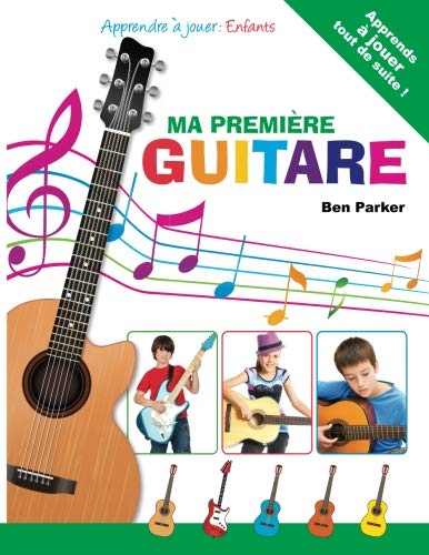 Ma première GUITARE - Apprendre à jouer : Enfants von Kyle Craig Publishing Ltd.