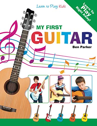 My First Guitar: Learn To Play: Kids von Kyle Craig Publishing