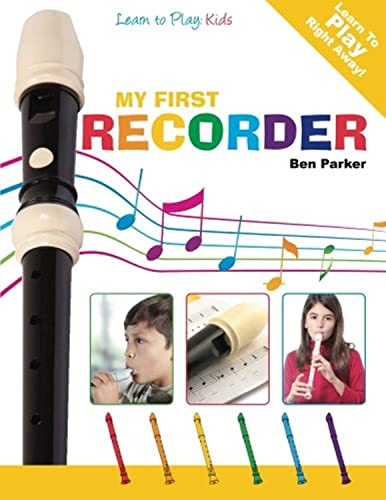 My First Recorder: Learn To Play: Kids von Kyle Craig Publishing