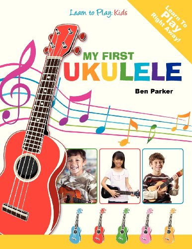 My First Ukulele For Kids: Learn To PLay: Kids von Kyle Craig Publishing